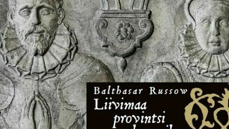 Balthasar Russowi "Liivimaa provintsi kroonika" uus tõlge